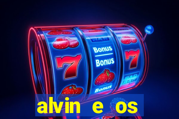 alvin e os esquilos redecanais